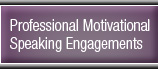 Professional Motivational Speaking Engagements