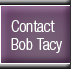 Contact Bob Tacy