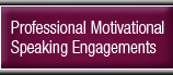 Professional Motivational Speaking Engagements